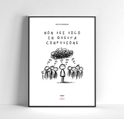 Non sei solo in questa confusione
