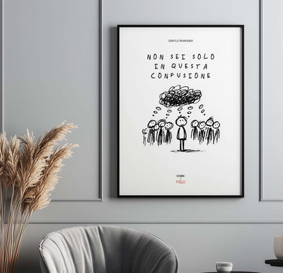 Non sei solo in questa confusione