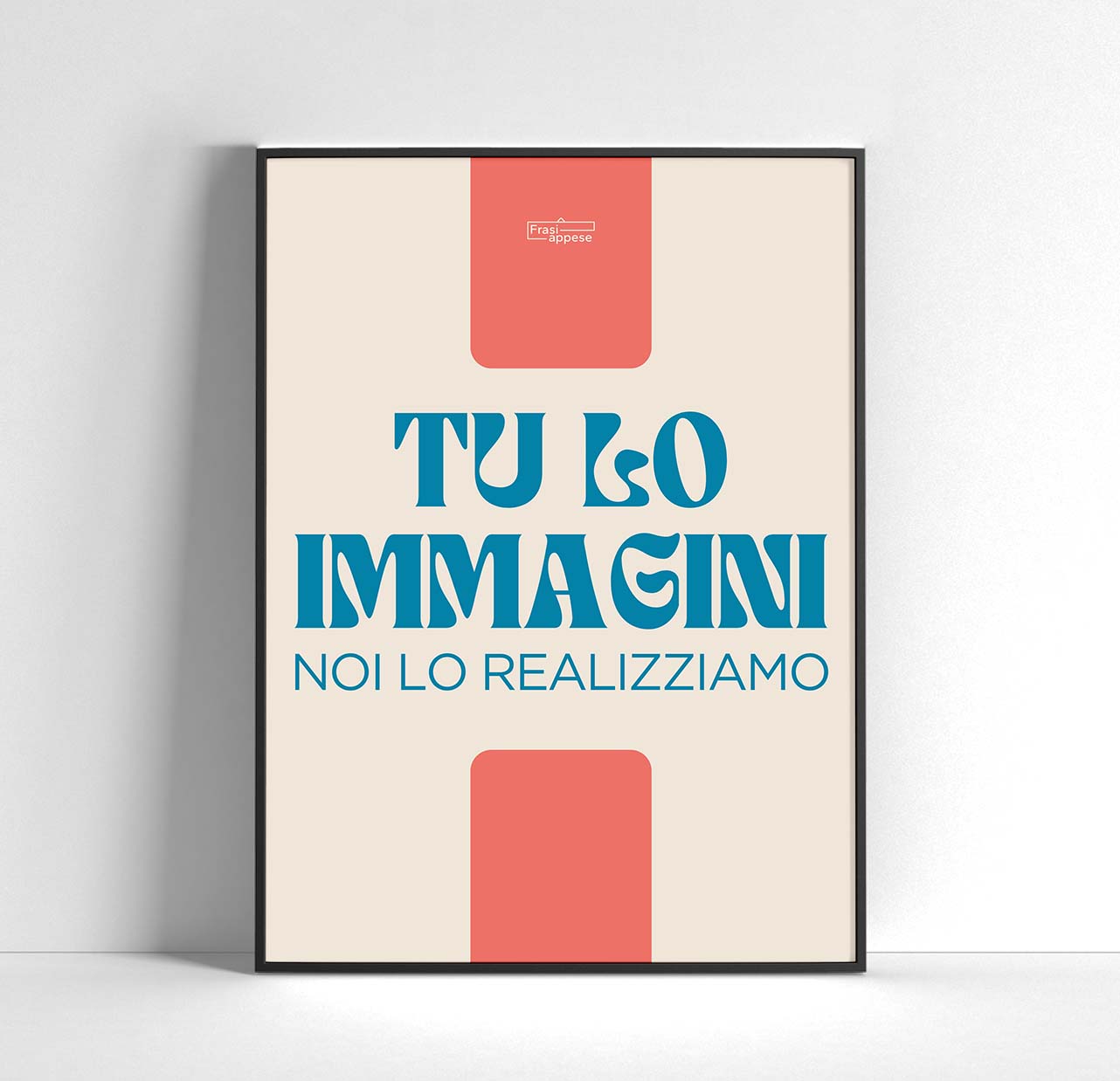 Poster personalizzato – Come lo vuoi tu