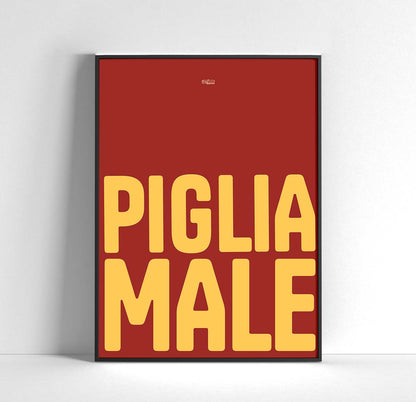 Roma - Piglia Male