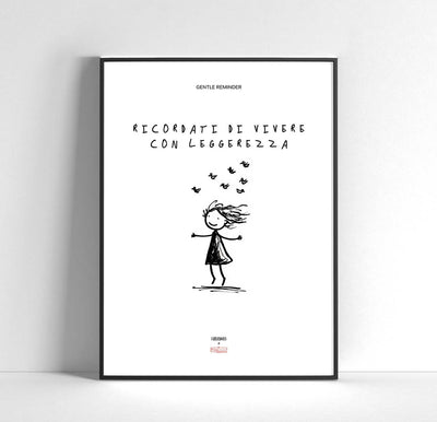 Ricordati di vivere con leggerezza